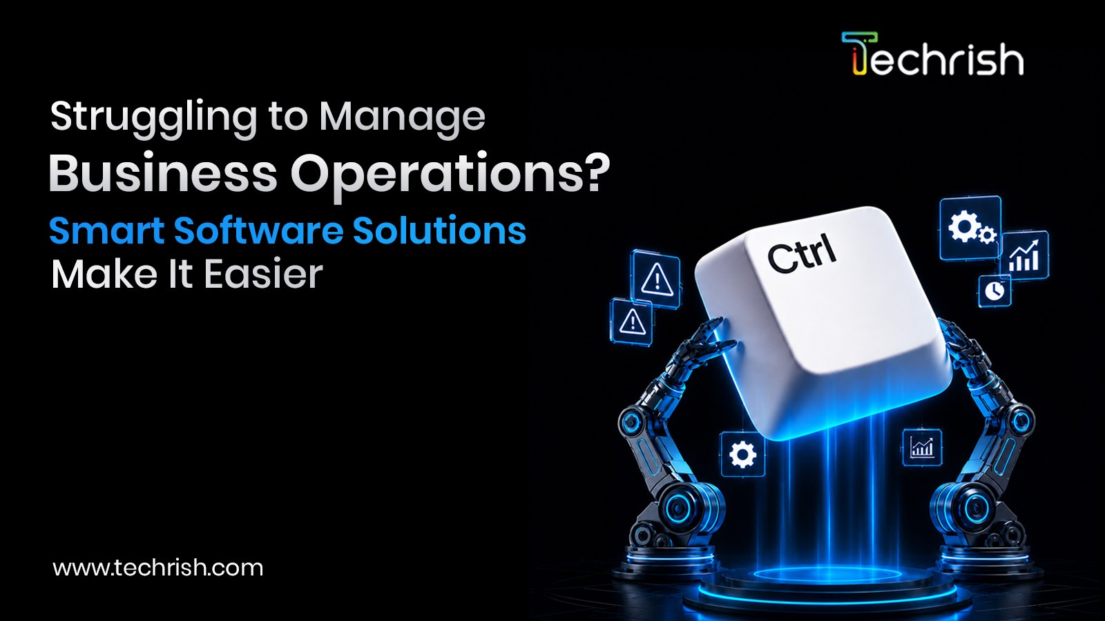 Struggling to Manage Business Operations? Smart Software Solutions Make It Easier